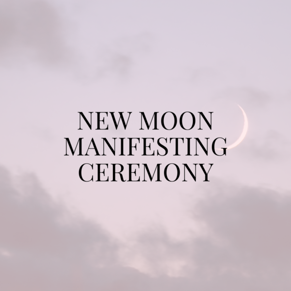 New Moon Manifesting Ceremony